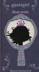 kniha Ghostgirl. 2. - Mezi světy, Fortuna Libri 2010