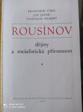 kniha Rousínov dějiny a socialistická přítomnost, Muzejní a vlastivědná společnost 1982