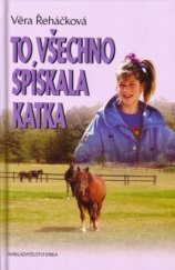 kniha To všechno spískala Katka, Erika 2005