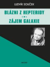 kniha Blázni z Hepteridy Zájem galaxie, Akcent 2010