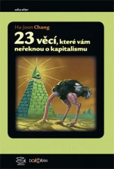 kniha 23 věcí, které vám neřeknou o kapitalismu, Dokořán 2013