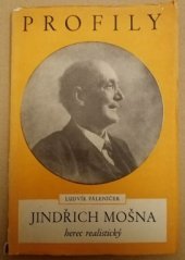 kniha Jindřich Mošna, herec realistický Fot. z Divadelního odd. N. musea, Práce 1951