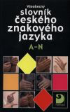 kniha Všeobecný slovník českého znakového jazyka  A-N, Fortuna 2002