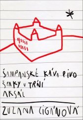 kniha Šampanské káva pivo, Špaky v tŕní, Aksál, Vydavateľstvo SSS 2018