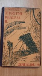 kniha Z přítmí pralesa 2. díl Výzkumná cesta k Semanům v Zadní Indii., Česká grafická Unie 1927