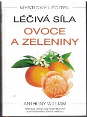 kniha Mystický léčitel -  Léčivá síla ovoce a zeleniny, Metafora 2017