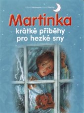 kniha Martinka  krátké příběhy pro hezké sny, Svojtka & Co. 2017
