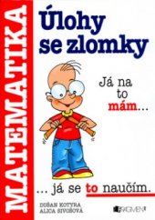 kniha Úlohy se zlomky příručka pro žáky základních škol a nižších tříd gymnázií, Fragment 2004