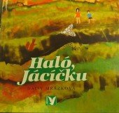 kniha Haló, Jácíčku knížka o velikém přátelství, Albatros 1995