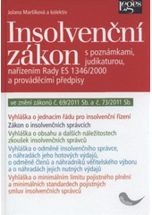 kniha Insolvenční zákon s poznámkami, judikaturou, nařízením Rady ES 1346/2000 a prováděcími předpisy, ve znění zákonů č. 69/2011 Sb. a č. 73/2011 Sb., Leges 2011