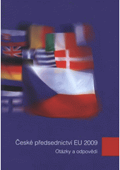 kniha České předsednictví EU 2009 otázky a odpovědi, Odbor komunikace, Sekce pro předsednictví Úřadu vlády ČR 2008