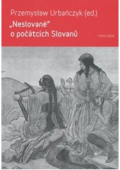kniha "Neslované" o počátcích Slovanů, Karolinum  2011
