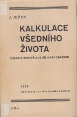 kniha Kalkulace všedního života úvahy o rodině a jejím hospodaření, Ludvík Souček 1939