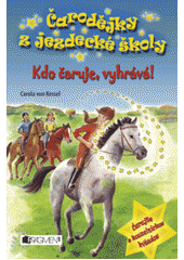 kniha Čarodějky z jezdecké školy 1. -  Kdo čaruje, vyhrává!, Fragment 2007