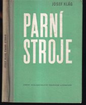 kniha Parní stroje Určeno pro studující energetického směru, dálkové studium a závodní školy práce, SNTL 1959