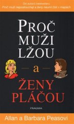 kniha Proč muži lžou a ženy pláčou , Pragma 2017