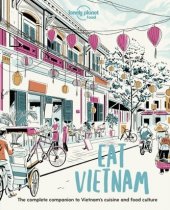 kniha Eat Vietnam, Lonely Planet 2021