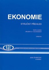 kniha Ekonomie Stručný přehled - teorie a praxe aktuálně a v souvislostech, CEED 2016