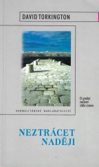 kniha Neztrácet naději o umění začínat stále znovu, Karmelitánské nakladatelství 2002