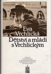 kniha Dětství a mládí s Vrchlickým, Československý spisovatel 1988