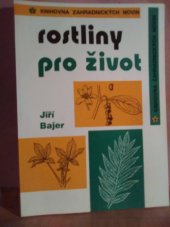 kniha Rostliny pro život, Knihovna zahradnických novin  1991
