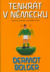 kniha Tenkrát v Německu vítězství a prohry národního teamu, BB/art 2004