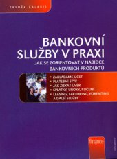 kniha Bankovní služby v praxi, CPress 2005