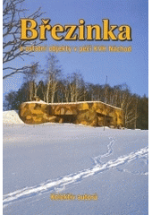 kniha Březinka a ostatní objekty v péči KVH Náchod, Aleš Horák 2004