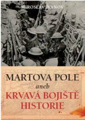 kniha Martova pole, aneb, Krvavá bojiště historie, XYZ 2010