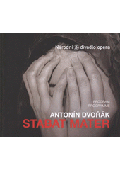 kniha Antonín Dvořák, Stabat Mater, op. 58 21. března 2008 ... v Národním divadle, Národní divadlo 2008