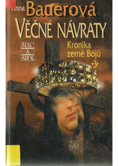 kniha Kronika země Bójů. 3, - Věčné návraty, Šulc & spol. 2000