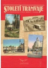 kniha Století tramvaje na pohlednicích z Čech, Moravy a Slezska, Radovan Rebstöck 2004
