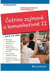 kniha Čeština zajímavě a komunikativně II. pro 8. a 9. třídu, Grada 2014