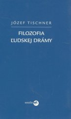 kniha Filozofia ľudskej drámy, Serafín 2008