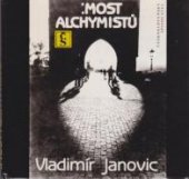 kniha Most alchymistů, Československý spisovatel 1989