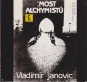 kniha Most alchymistů, Československý spisovatel 1989