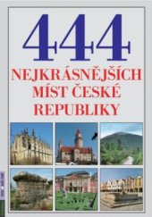 kniha 444 nejkrásnějších míst České republiky, Rubico 2010