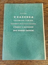 kniha Technika střihu Těloměrná proporční soustava pro pánské a dámské odívání : [Výkresy s návodem pro pánské odívání], s.n. 1938