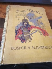 kniha Bospor v plamenech Dobrodružný román, Jos. R. Vilímek 1933