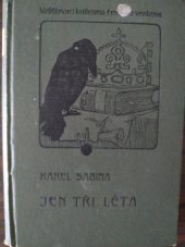 kniha Jen tři léta! román, F. Topič 1914