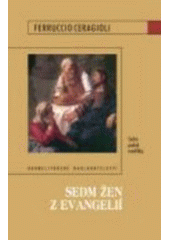 kniha Sedm žen z evangelií sedm podob modlitby, Karmelitánské nakladatelství 2007