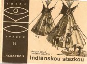 kniha Indiánskou stezkou, Albatros 1982