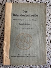 kniha Der Hüter der Schwelle Seelenvorgänge in szenischen Bildern von Rudolf Steiner, Philosophisch-antroposophischer Verlag 1922