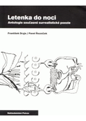 kniha Letenka do noci antologie současné surrealistické poezie, Petrov 2003