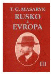 kniha Rusko a Evropa 3. - studie o duchovních proudech v Rusku, Ústav Tomáše Garrigua Masaryka 1996