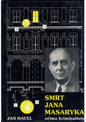 kniha Smrt Jana Masaryka očima kriminalisty ve stínu úvah a ve světle dokumentů, Lípa 1998