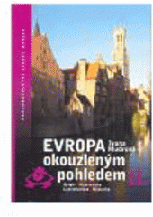 kniha Evropa okouzleným pohledem II., Nakladatelství Lidové noviny 2008