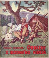 kniha Obrázky z rodného kraja sédum špásovitých povjédaček z valaského života ve valaském nářečú, Valašská tiskárna 1943