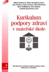 kniha Kurikulum podpory zdraví v mateřské škole aktualizovaný modelový program podpory zdraví (dokument a metodika), Portál 2006