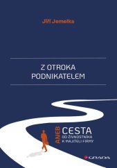 kniha Z otroka podnikatelem Aneb cesta od živnostníka k majiteli firmy, Grada 2025